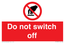 do-not-switch-off-prohibition-sign~